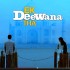 Ek Deewana Tha